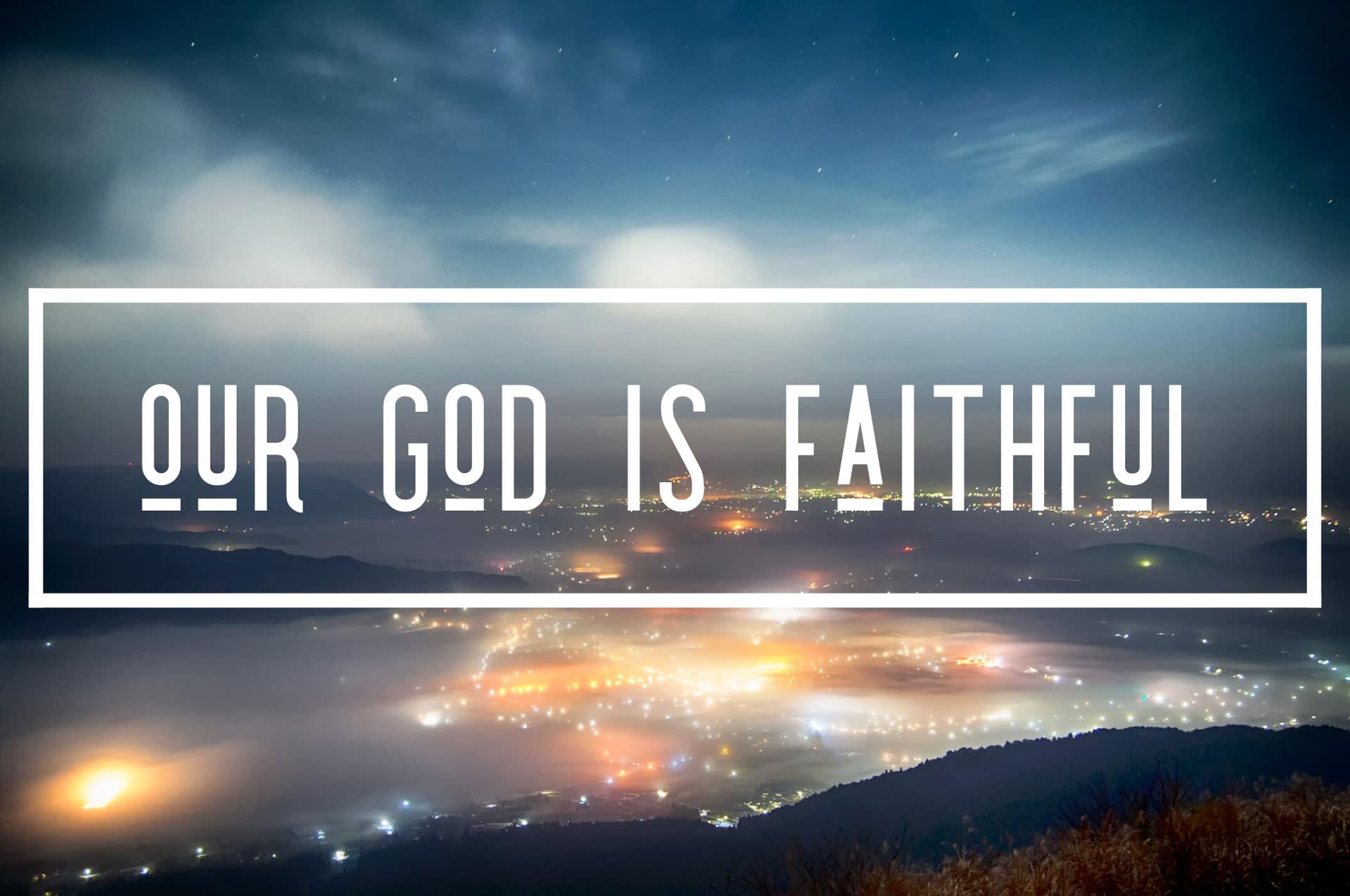 Our God is Faithful